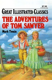 Adventures of Tom Sawyer (Great Illustrated Classics)