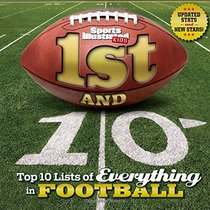 1st and 10: Top 10 Lists of Everything in Football (Revised & Updated)