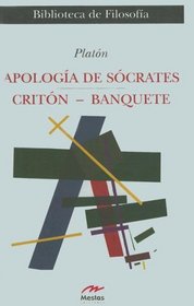 Apologia De Socrates/ Apology of Socrates: Criton / Banquete (Biblioteca De  Filosofia / Philosophy Library) (Spanish Edition)