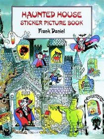 Haunted House Sticker Picture Book : With 40 Reusable Peel-and-Apply Stickers