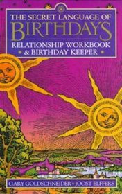 Secret Language of Birthdays Relationship Workbook and Birthday Keeper