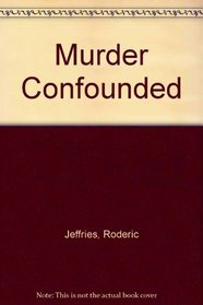 Murder Confounded