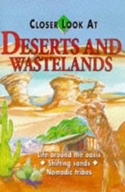 Closer Look at Deserts and Wastelands (Closer Look at)