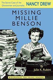 Missing Millie Benson: The Secret Case of the Nancy Drew Ghostwriter and Journalist (Biographies for Young Readers)