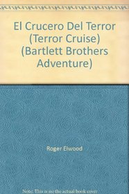 El Crucero Del Terror (Terror Cruise) (Bartlett Brothers Adventure)