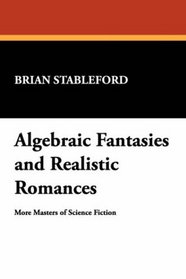 Algebraic Fantasies and Realistic Romances (Milford Series, Popular Writers of Today)