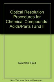 Optical Resolution Procedures for Chemical Compounds: Acids/Parts I and II