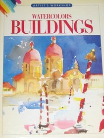 Watercolors-Buildings (Artist's Workshop , No 6)