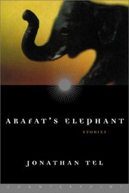 Arafat's Elephant: Stories
