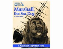Marshall, The Sea Dog: A Nantucket shipwreck story
