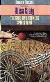 The Grub-and-Stakers Spin a Yarn (Grub-and-Stakers, Bk 4)