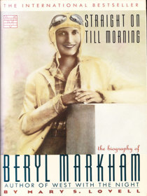 Straight on Till Morning, The Biography of Beryl Markham