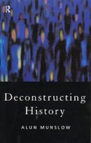 Deconstructing History