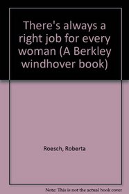 There's always a right job for every woman (A Berkley windhover book)