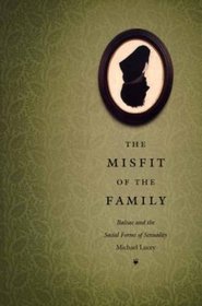 The Misfit of the Family: Balzac and the Social Forms of Sexuality (Series Q)