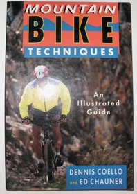 Mountain Bike Techniques: An Illustrated Guide