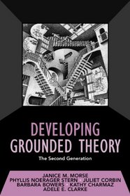 Developing Grounded Theory: The Second Generation (Developing Qualitative Inquiry)