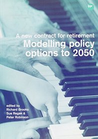 The Modelling Papers [New Contract for Retirement]