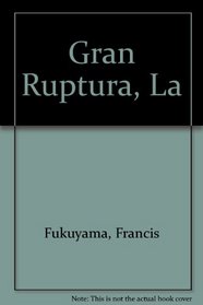 Gran Ruptura, La (Spanish Edition)