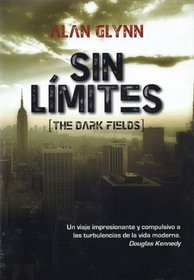 Sin limites / The Dark Fields (Spanish Edition)