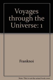 Voyages Through the Universe (Vol. 1)