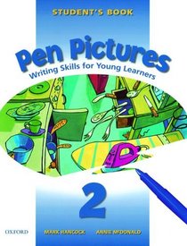 Pen Pictures: Student's Book Level 2: Writing Skills for Young Learners