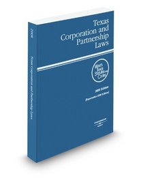Texas Corporation and Partnership Laws, 2008 ed. (West's Texas Statutes and Codes)