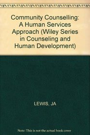 Community Counselling: A Human Services Approach (Wiley series in counseling & human development)