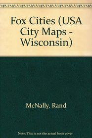 Rand McNally Fox Cities Wi (USA City Maps - Wisconsin)