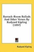 Barrack-Room Ballads And Other Verses By Rudyard Kipling (1897)