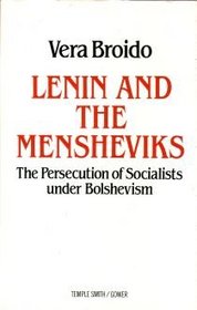 Lenin and the Mensheviks: The Persecution of Socialists Under Bolshevism