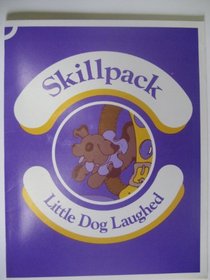 Little Dog Laughed: Level Two, Grade One : Skillpack Booklet