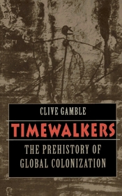 Timewalkers: The Prehistory of Global Colonization
