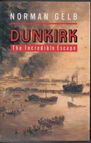 DUNKIRK: THE INCREDIBLE ESCAPE.