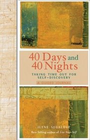 40 Days and 40 Nights : Taking Time Out for Self Discovery