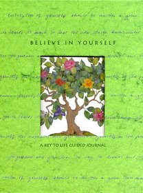 Believe in Yourself: A Key to Life Guided Journal (Guided Journals)