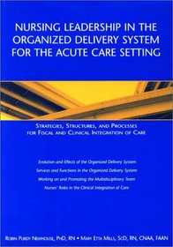 Nursing Leadership in the Organized Delivery System for the Acute Care Setting (American Nurses Association)