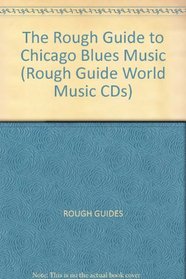 The Rough Guide to Chicago Blues Music (Rough Guide World Music CDs)