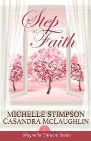 Step of Faith (Magnolia Gardens) (Volume 1)