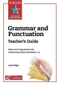 Grammar and Punctuation Teacher's Guide (Focus on Grammar & Punctuation)