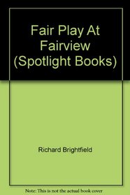 Fair Play At Fairview (Spotlight Books)