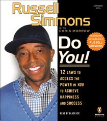 Russell Simmons' Do You!: 12 Laws to Access the Power in You to Achieve Happiness and Success