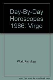 Day-by-Day Horoscopes 1986: Virgo (Day-by-Day Horoscopes)