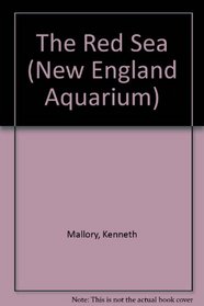 The Red Sea (A New England Aquarium Book)