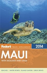 Fodor's Maui 2014: With Molokai and Lanai (Full-color Travel Guide)