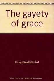 The gayety of grace