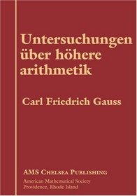 Untersuchungen Uber Hohere Arithmetik (AMS Chelsea Publishing) (German Edition)
