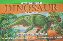 Presenting Leptoceratops (Tiny Perfect Dinosaur, Bk 1)