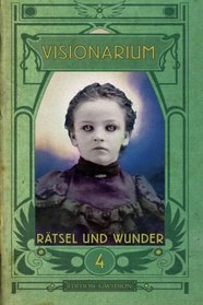 VISIONARIUM 4: Rtsel und Wunder (Volume 4) (German Edition)