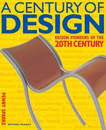 A Century of Design: Design Pioneers of the 20th Century